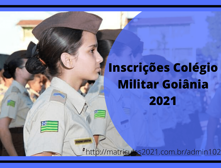 inscrições Colégio Militar Goiânia 2021